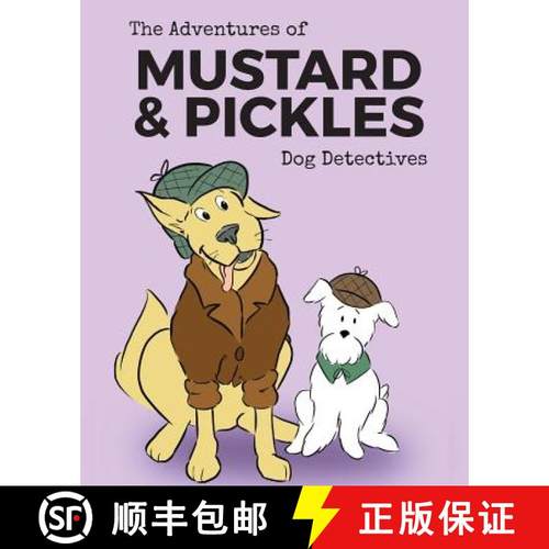 【3-4周达】The Adventures of Mustard and Pickles, Dog Detectives [9781925807288]