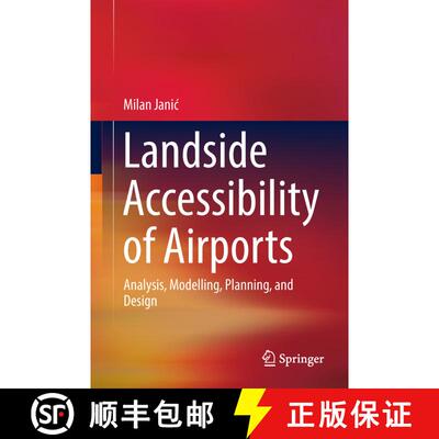 【3-4周达】Landside Accessibility of Airports : Analysis, Modelling, Planning, and Design (1st ed. 20... [9783319761497]