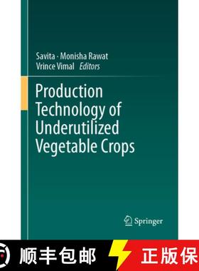 【3-4周达】Production Technology of Underutilized Vegetable Crops [9783031153877]