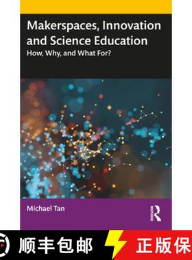 【3-4周达】Makerspaces, Innovation and Science Education: How, Why, and What For? [9780815361541]