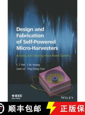 【3-4周达】Design And Fabrication Of Self-Powered Micro-Harvesters: Rotating And Vibrating Micro-Powe... [9781118487792]