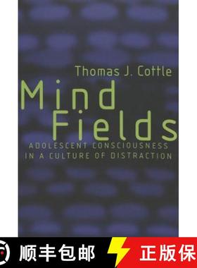 【3-4周达】Mind Fields: Adolescent Consciousness in a Culture of Distraction Fourth Printing [9780820449227]