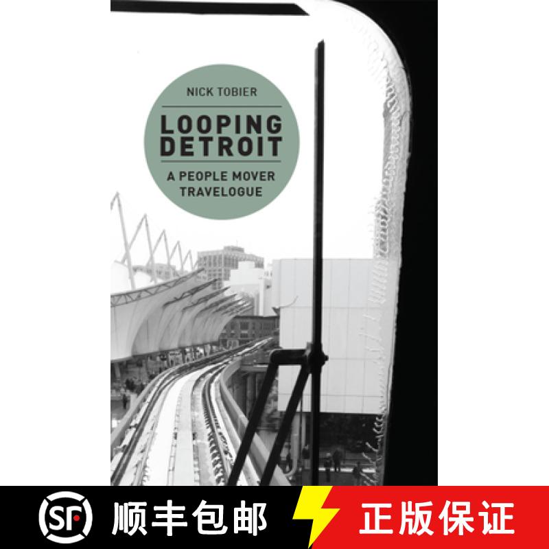 【2-3周达】Looping Detroit: A People Mover Travelogue [9781607853794]