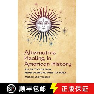 Healing History Alternative 9781440860331 Acupuncture 4周达 Encyclopedia American Yoga from