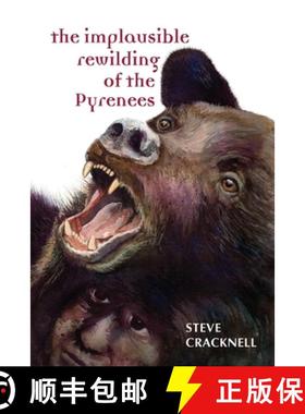 预订 The Implausible Rewilding of the Pyrenees [9781291111798]