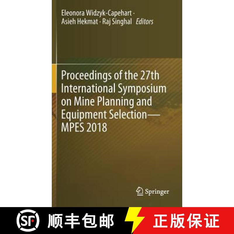 【3-4周达】Proceedings of the 27th International Symposium on Mine Planning and Equipment Selection -... [9783319992198]