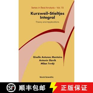 预订 精装 KURZWEIL-STIELTJES INTEGRAL: THEORY AND APPLICATIONS [9789814641777]