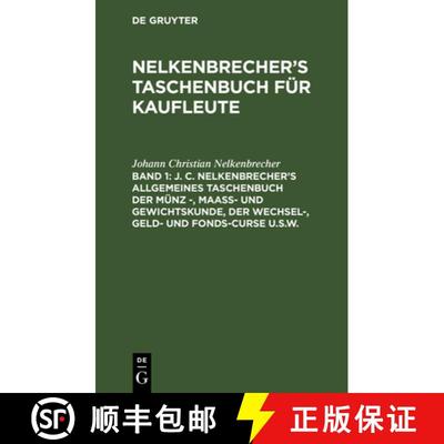 【3-4周达】J. C. Nelkenbrecher's Allgemeines Taschenbuch Der Munz -, Maass- Und Gewichtskunde, Der We... [9783111281131]