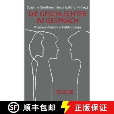 【3-4周达】精装 Geschlechter im Gespräch: Kommunikation in Institutionen [9783476008251]