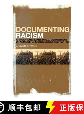 预订 Documenting Racism: African Americans in Us Department of Agriculture Documentaries, 1921-42 [9780826405555]
