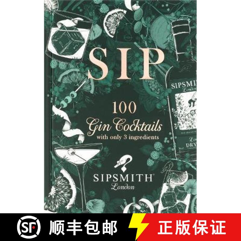【2-3周达】Sipsmith: Gin Made Simple: 100 Cocktails with Just Three Ingredients [9781784726089]
