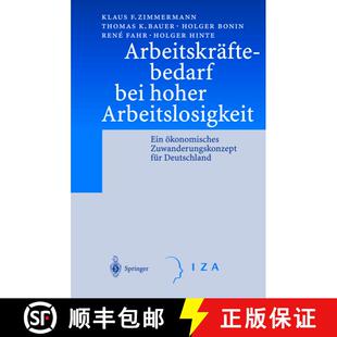 【3-4周达】Arbeitskräftebedarf bei hoher Arbeitslosigkeit : Ein ökonomisches Zuwanderungskonzept f... [9783642626623]