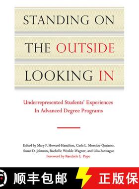 【3-4周达】Standing on the Outside Looking In: Underrepresented Students' Experiences in Advanced Deg... [9781579222840]
