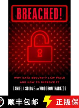 【3-4周达】Breached!: Why Data Security Law Fails and How to Improve It [9780190940553]