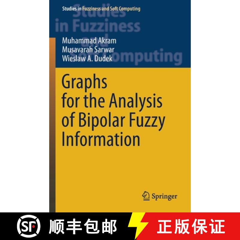 【3-4周达】Graphs for the Analysis of Bipolar Fuzzy Information [9789811587580]