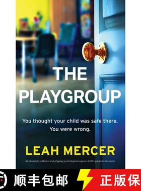 【3-4周达】The Playgroup: An absolutely addictive and gripping psychological suspense thriller packed... [9781837909841]