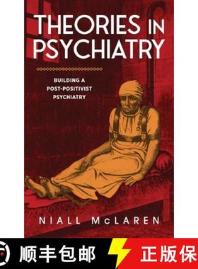【3-4周达】Theories in Psychiatry: Building a Post-Positivist Psychiatry [9781615998234]