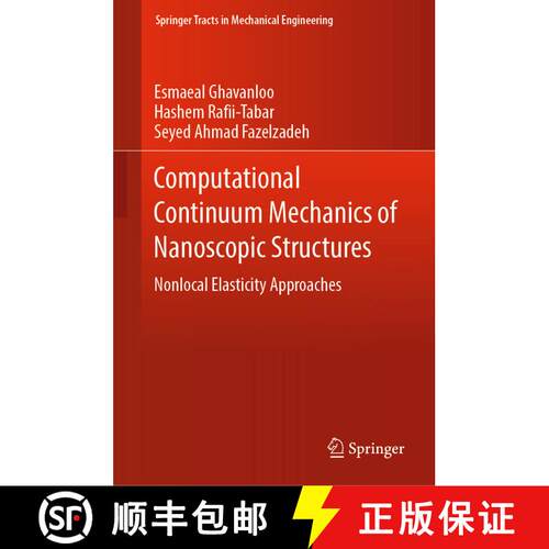 【3-4周达】精装 Computational Continuum Mechanics of Nanoscopic Structures : Nonlocal Elasticity Appr... [9783030116491]