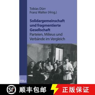 Parteien Fragmentierte Milieus Verg... Solidargemeinschaft 4周达 9783322997883 Und Verbande Gesellschaft