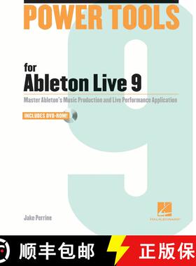 【3-4周达】Power Tools for Ableton Live 9: Master Ableton's Music Production and Live Performance App... [9781458400383]