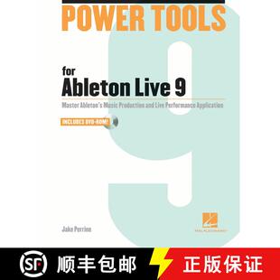 【3-4周达】Power Tools for Ableton Live 9: Master Ableton's Music Production and Live Performance App... [9781458400383]