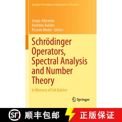【3-4周达】Schroedinger Operators, Spectral Analysis and Number Theory: In Memory of Erik Balslev [9783030684921]