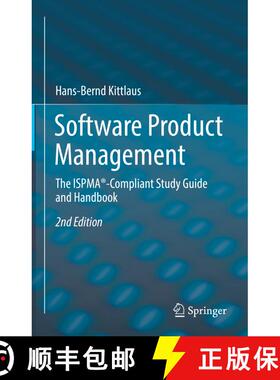 【3-4周达】精装 Software Product Management: The ISPMA (R)-Compliant Study Guide and Handbook (Second... [9783662651155]