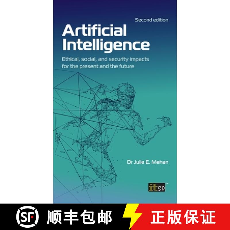 【2-3周达】Artificial Intelligence: Ethical, social, and security impacts for the present and the fut... [9781787785564]