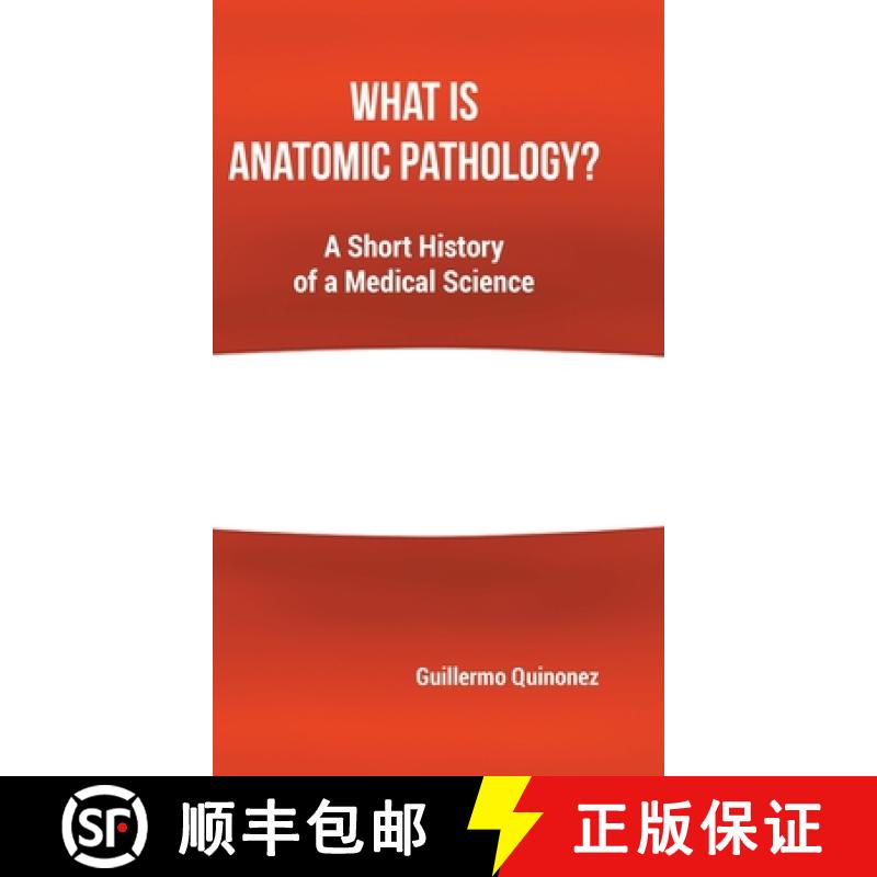 【3-4周达】What Is Anatomic Pathology?: A Short History of a Medical Science [9780228878742]