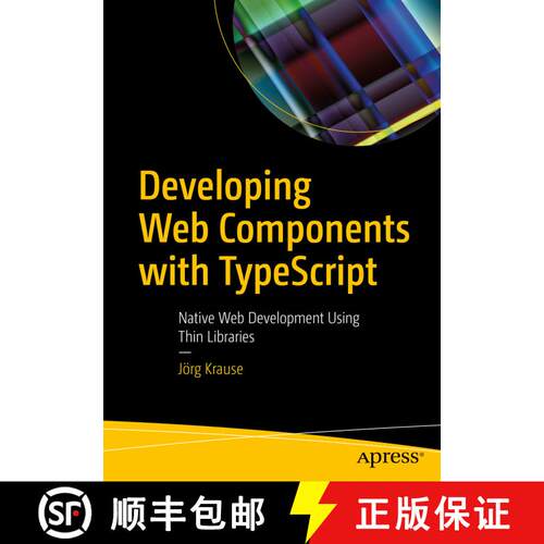 【3-4周达】Developing Web Components with TypeScript : Native Web Development Using Thin Libraries (1... [9781484268391]