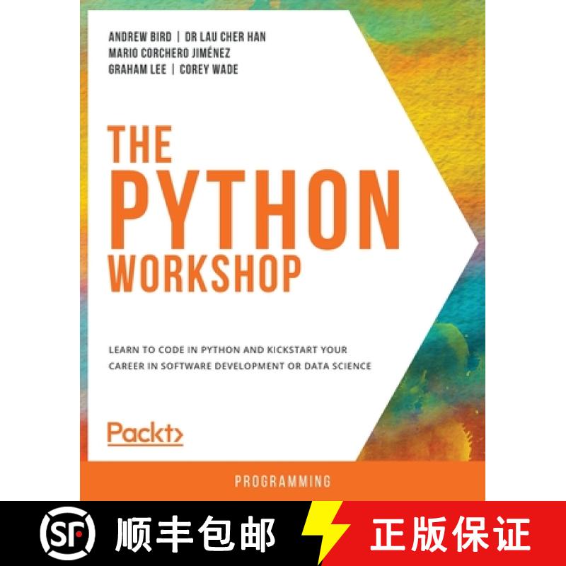 【3-4周达】The Python Workshop: Learn to code in Python and kickstart your career in software develop... [9781839218859]
