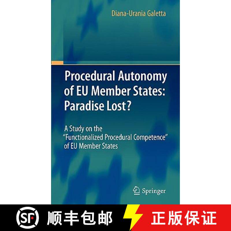 【3-4周达】Procedural Autonomy of EU Member States: Paradise Lost? : A Study on the Functionalized Pr... [9783642125461]