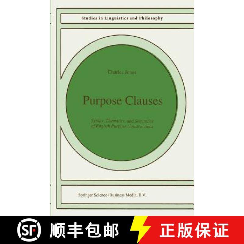 【3-4周达】Purpose Clauses : Syntax, Thematics, and Semantics of English Purpose Constructions [9789401055376]