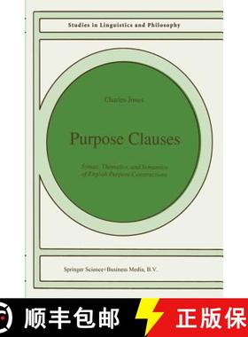 【3-4周达】Purpose Clauses : Syntax, Thematics, and Semantics of English Purpose Constructions [9789401055376]