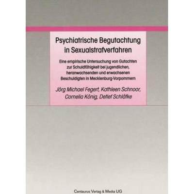 【4周达】Psychiatrische Begutachtung in Sexualstrafverfahren : Eine Empirische Untersuchung Von Gutac... [9783825506339]