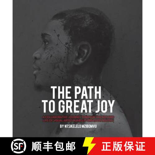 【3-4周达】精装 The path to great joy.: A Collaborative journey through the art and life of visual ar... [9780620793551]
