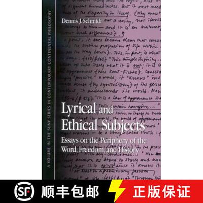 【3-4周达】Lyrical and Ethical Subjects: Essays on the Periphery of the Word, Freedom, and History [9780791465134]