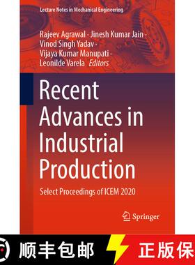 【3-4周达】Recent Advances in Industrial Production : Select Proceedings of ICEM 2020 (1st ed. 2022) ... [9789811652806]