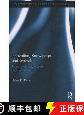 【3-4周达】Innovation, Knowledge and Growth: Adam Smith, Schumpeter and the Moderns [9780415746373]