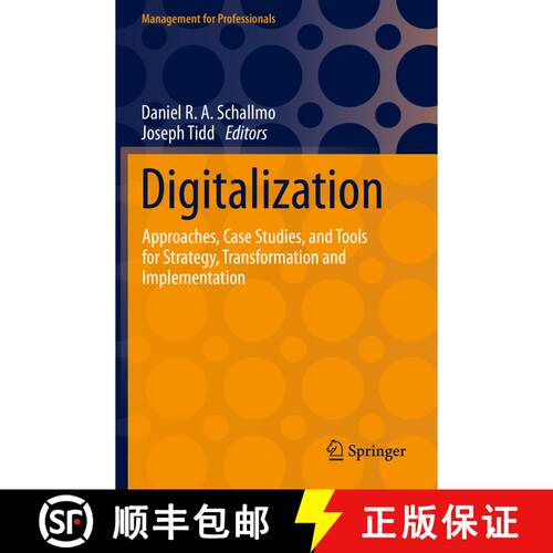 【3-4周达】Digitalization : Approaches, Case Studies, and Tools for Strategy, Transformation and Impl... [9783030693824]