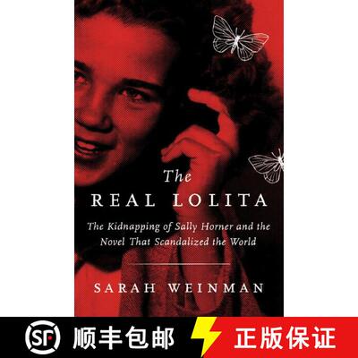 【3-4周达】精装 The Real Lolita: The Kidnapping of Sally Horner and the Novel That Scandalized the World [9780062661920]