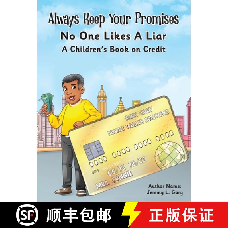 【3-4周达】Always Keep Your Promises No One Likes A Liar: A Children's Book On Credit [9798990612501]