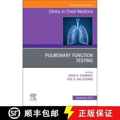 【3-4周达】精装 Pulmonary Function Testing, an Issue of Clinics in Chest Medicine: Volume 46-3 [9780443312922]