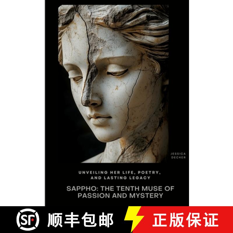 【3-4周达】Sappho: The Tenth Muse of Passion and Mystery: Unveiling Her Life, Poetry, and Lasting Legacy [9783384424778]
