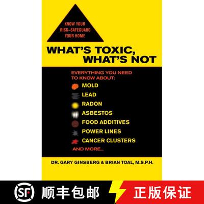 【3-4周达】What's Toxic, What's Not: Everything You Need to Know About: Mold, Lead, Radon, Asbestos, ... [9780425211946]
