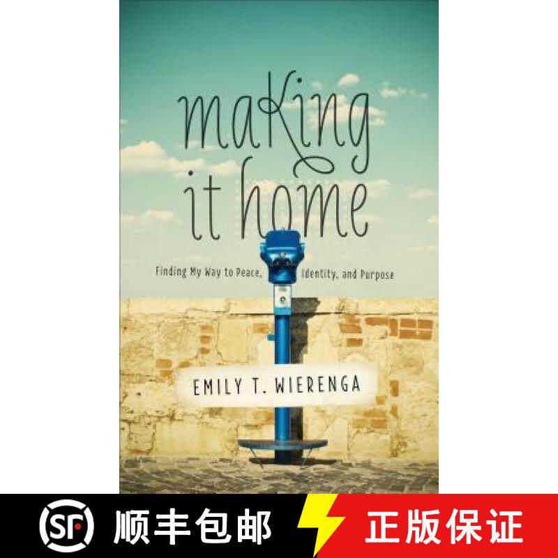 预订 Making it Home: Finding My Way to Peace, Identity, and Purpose [9780801016950]