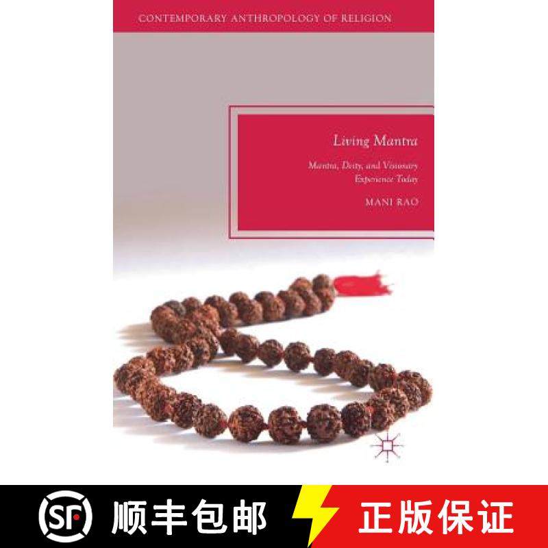 【3-4周达】Living Mantra : Mantra, Deity, and Visionary Experience Today [9783319963907]