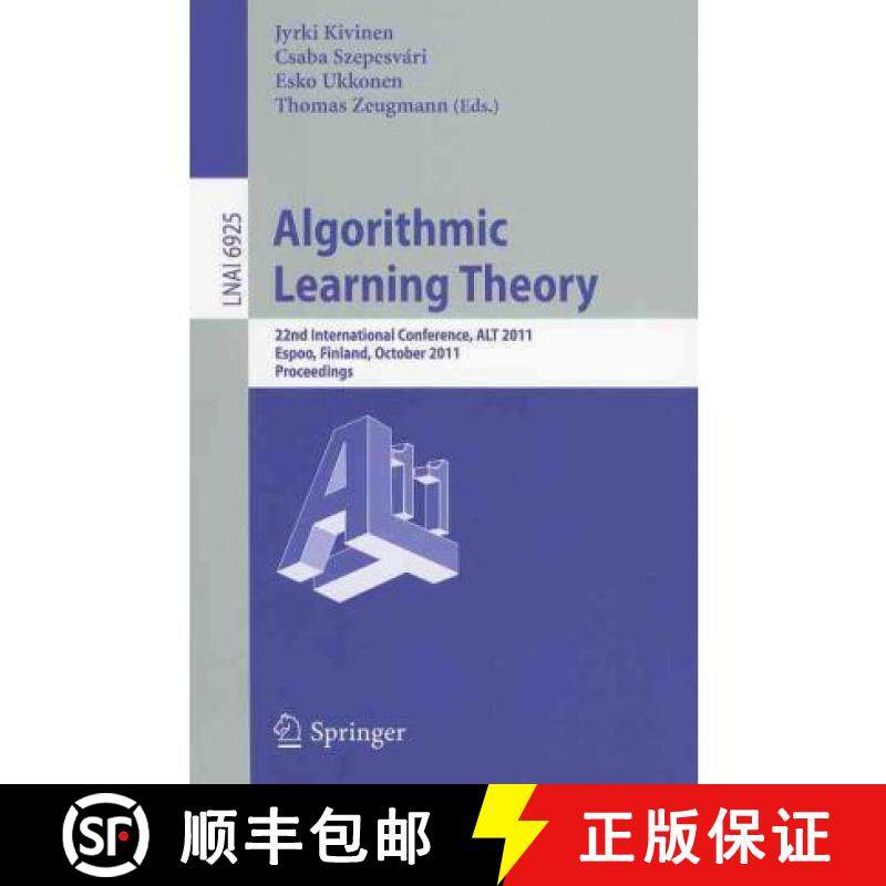 【3-4周达】Algorithmic Learning Theory : 22nd International Conference, ALT 2011, Espoo, Finland, Oct... [9783642244117]