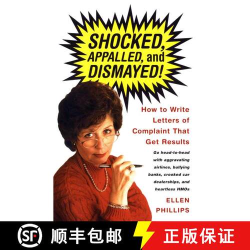【3-4周达】Shocked, Appalled, and Dismayed!: How to Write Letters of Complaint That Get Results [9780375701207]