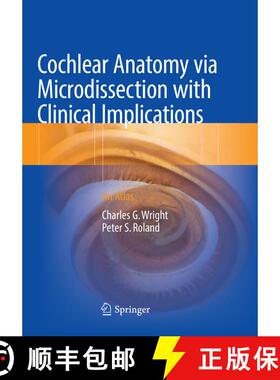 【3-4周达】Cochlear Anatomy via Microdissection with Clinical Implications : An Atlas [9783030100292]